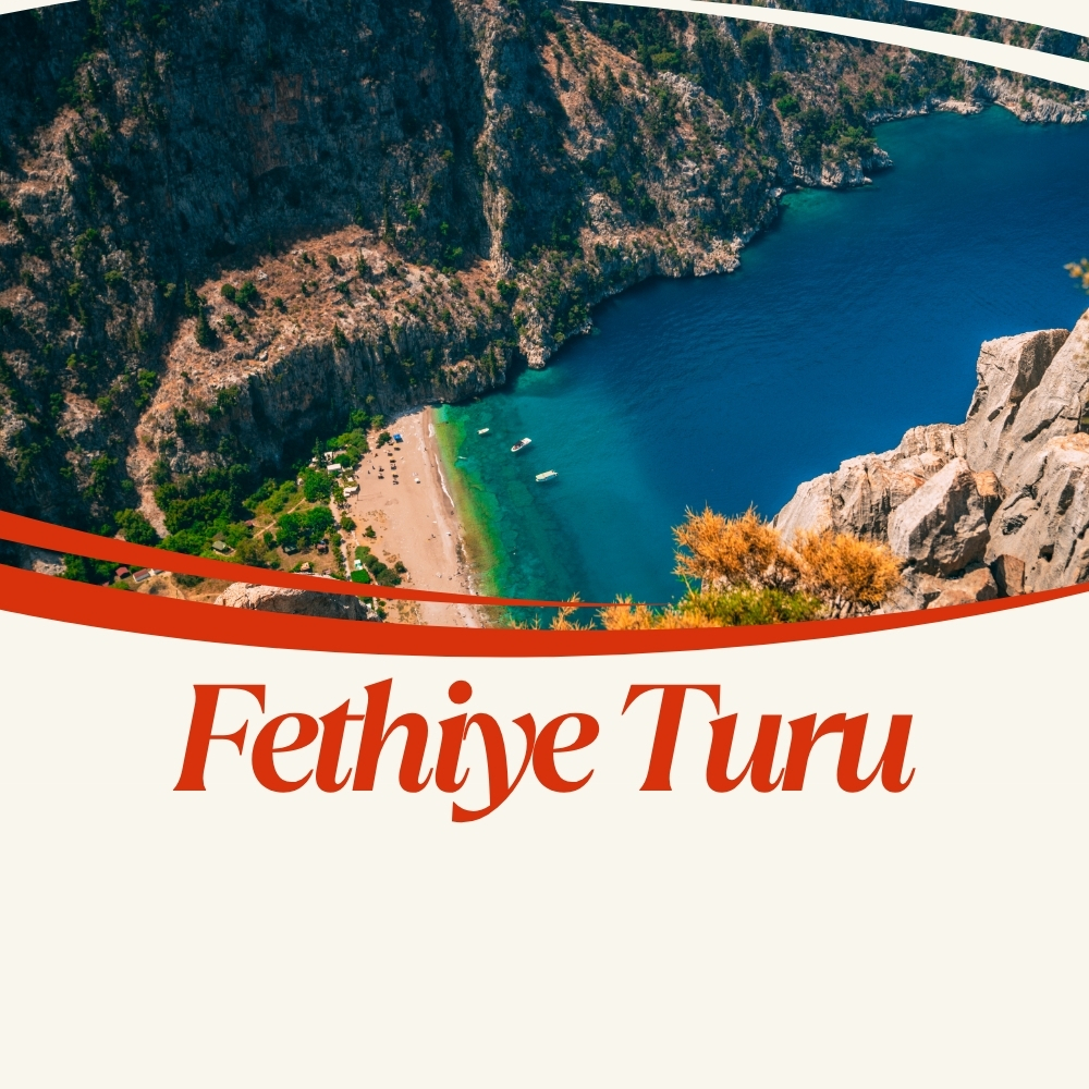 Fethiye Turları ile Eşsiz Bir Tatil Deneyimi
