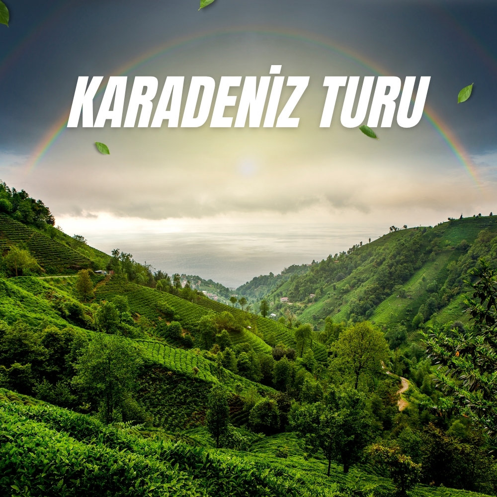 Karadeniz Turu ve Yayla Turu